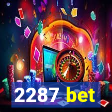 2287 bet